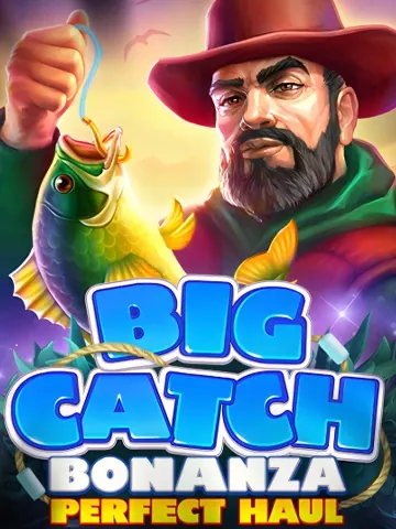 Big Catch Bonanza - Perfect Haul